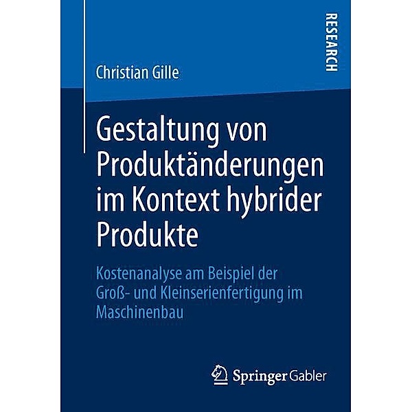 Gestaltung von Produktänderungen im Kontext hybrider Produkte, Christian Gille