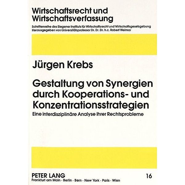 Gestaltung von Synergien durch Kooperations- und Konzentrationsstrategien, Jürgen Krebs