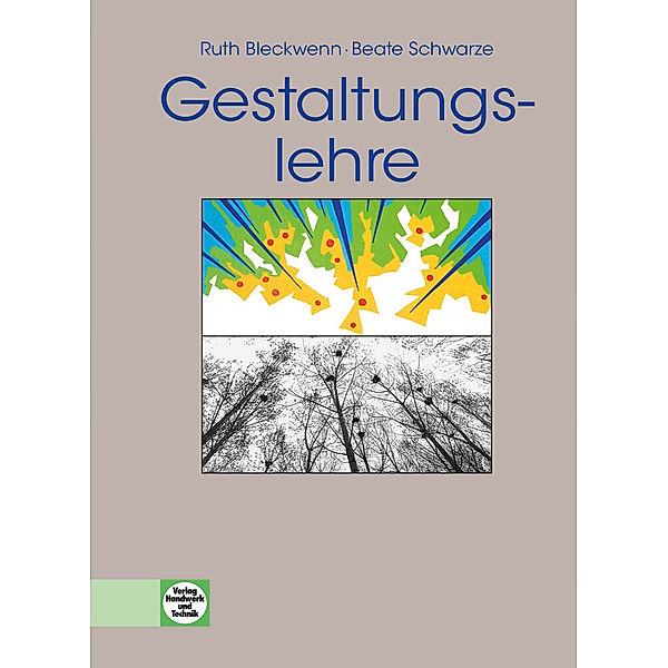 Gestaltungslehre, Ruth Bleckwenn, Beate Schwarze, Ruth Prof. Dr. Bleckwenn