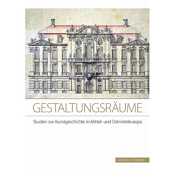 Gestaltungsräume. Studien zur Kunstgeschichte