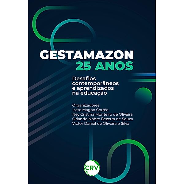 Gestamazon 25 anos, Izete Magno Côrrea, Ney Cristina Monteiro de Oliveira, Orlando Nobre Bezerra de Souza, Victor Daniel de Oliveira e Silva