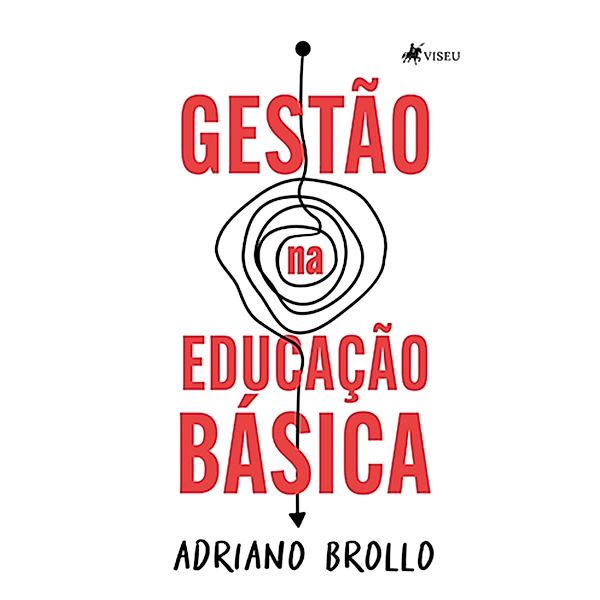 Gesta~o na Educac¸a~o Ba´sica, Adriano Brollo