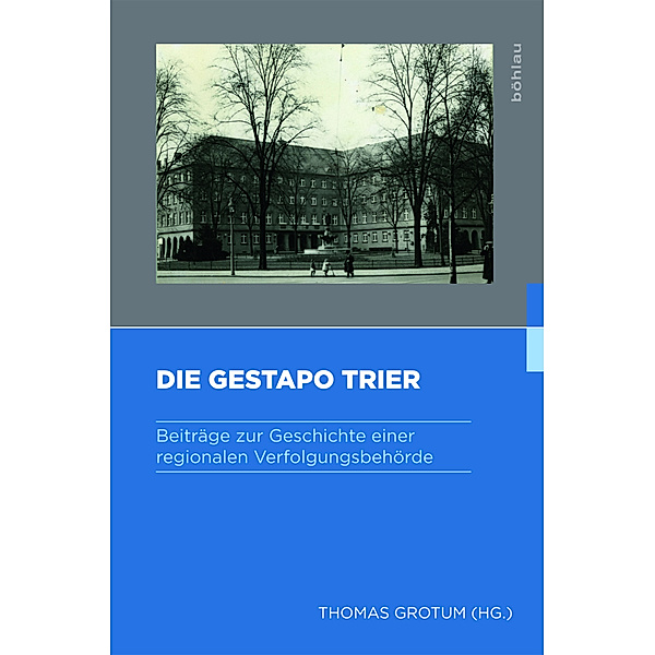 Gestapo - Herrschaft - Terror / Band 001 / Die Gestapo Trier