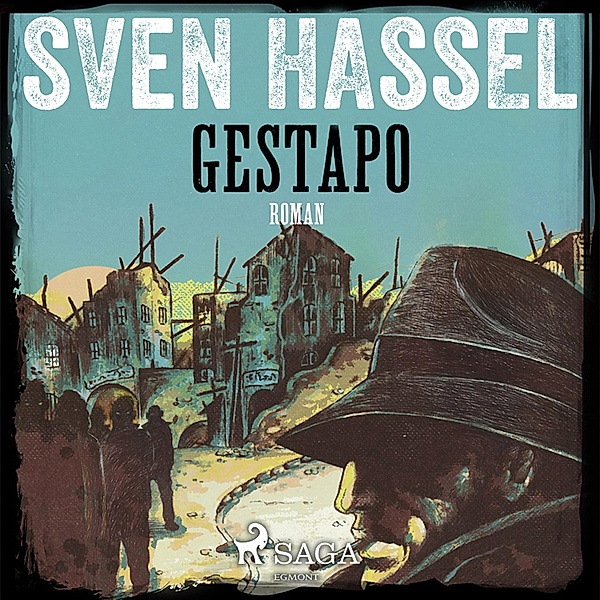 Gestapo - Kriegsroman (Ungekürzt), Sven Hassel
