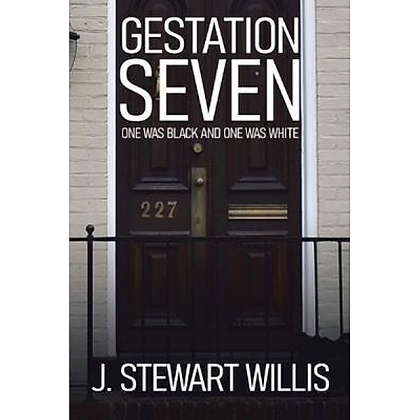 Gestation Seven / Authors' Tranquility Press, J. Stewart Willis