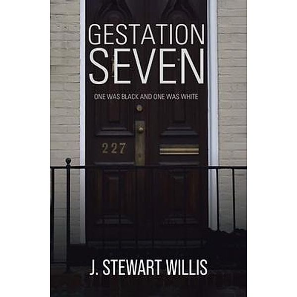 Gestation Seven / PageTurner Press and Media, J. Stewart Willis