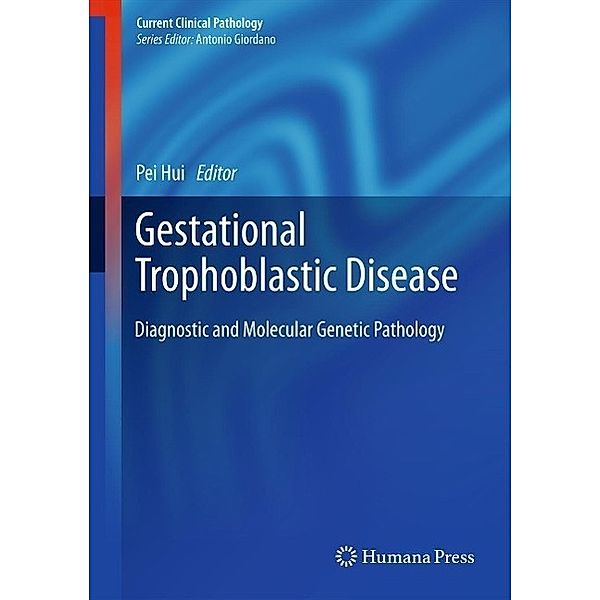 Gestational Trophoblastic Disease / Current Clinical Pathology