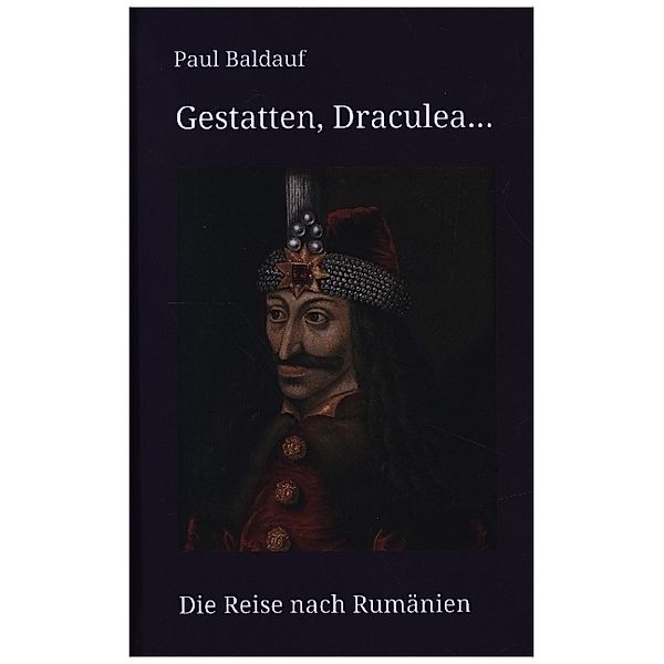 Gestatten, Draculea, Paul Baldauf