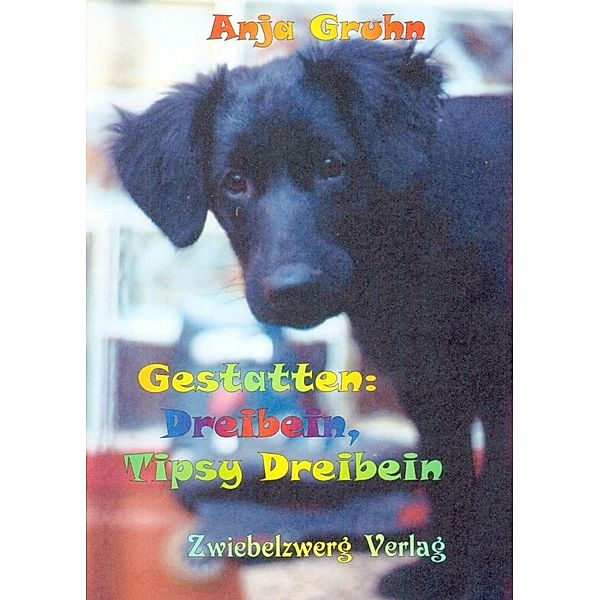 Gestatten: Dreibein, Tipsy Dreibein, Anja Gruhn