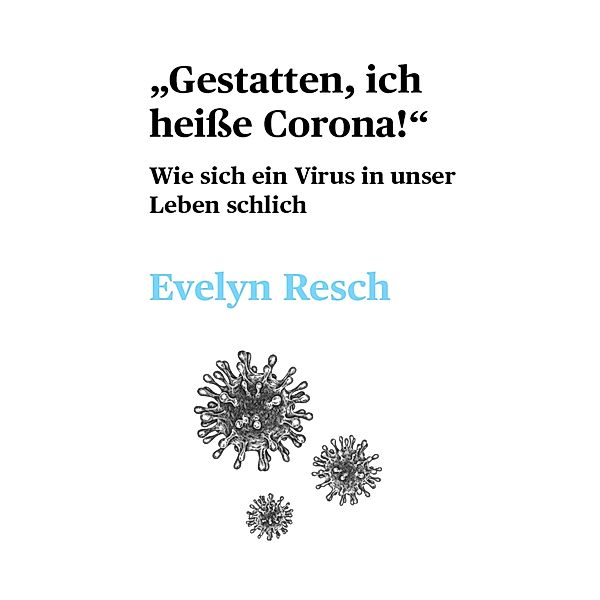 Gestatten, ich heiße Corona! / myMorawa von Dataform Media GmbH, Evelyn Resch