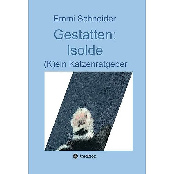 Gestatten: Isolde, Emmi Schneider