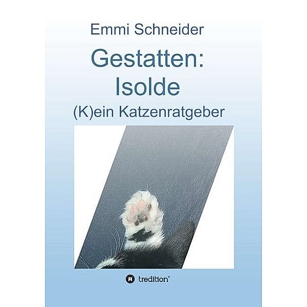 Gestatten: Isolde, Emmi Schneider