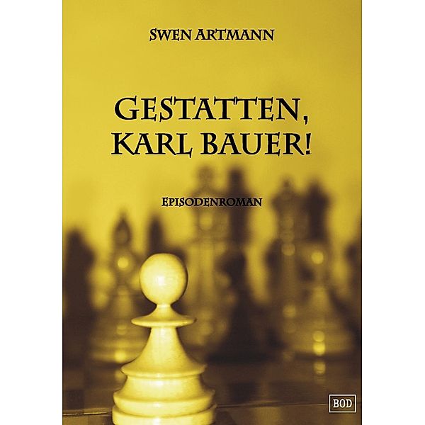 Gestatten, Karl Bauer!, Swen Artmann