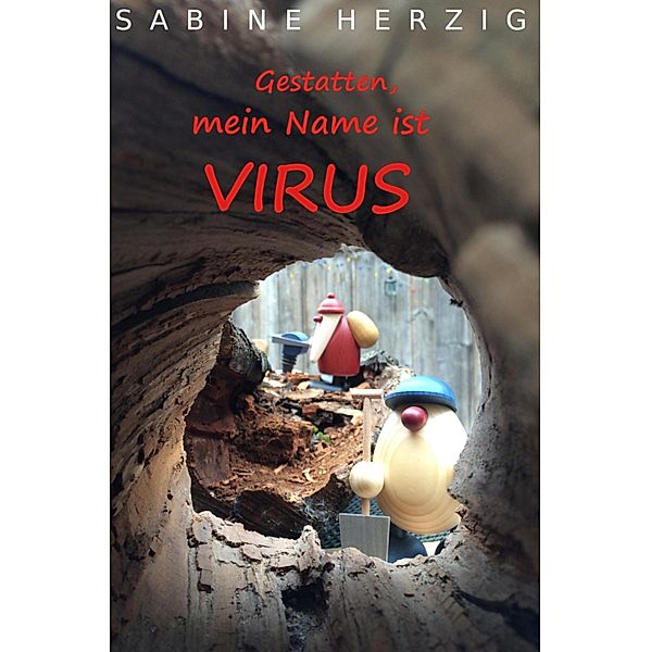 Gestatten, mein Name ist Virus, Sabine Herzig