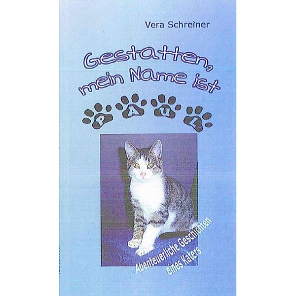 Gestatten, meine Name ist Paul, Vera Schreiner