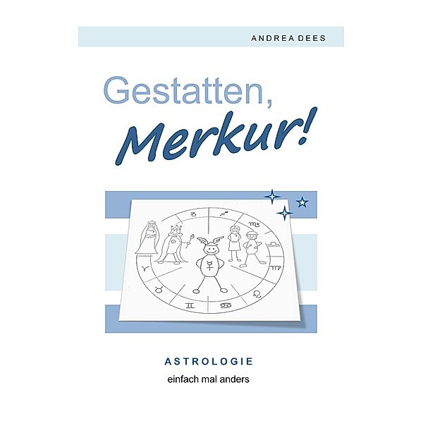 Gestatten, Merkur!, Andrea Dees