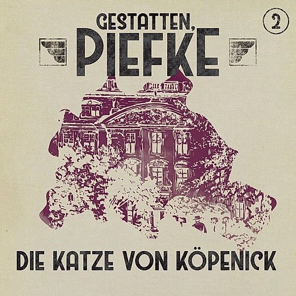Gestatten, Piefke - 2 - Die Katze von Köpenick, Patrick Holtheuer