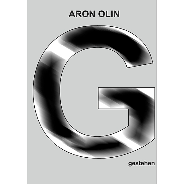 gestehen / Gabe Bd.3, Aron Olin