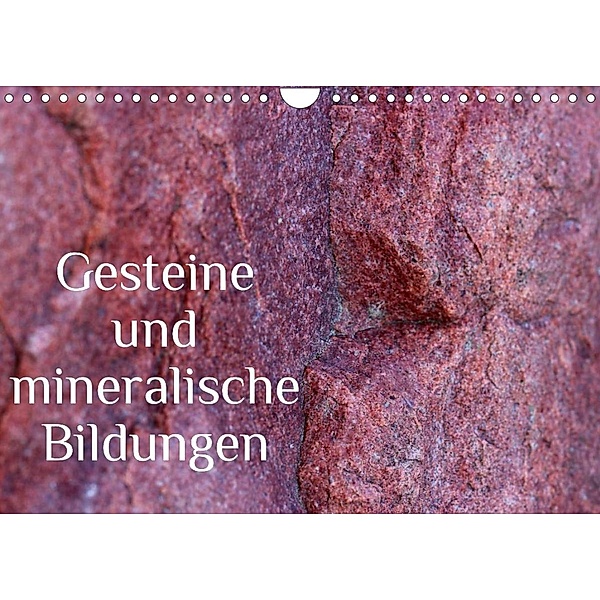 Gesteine und mineralische Bildungen (Wandkalender 2023 DIN A4 quer), Heike Hultsch