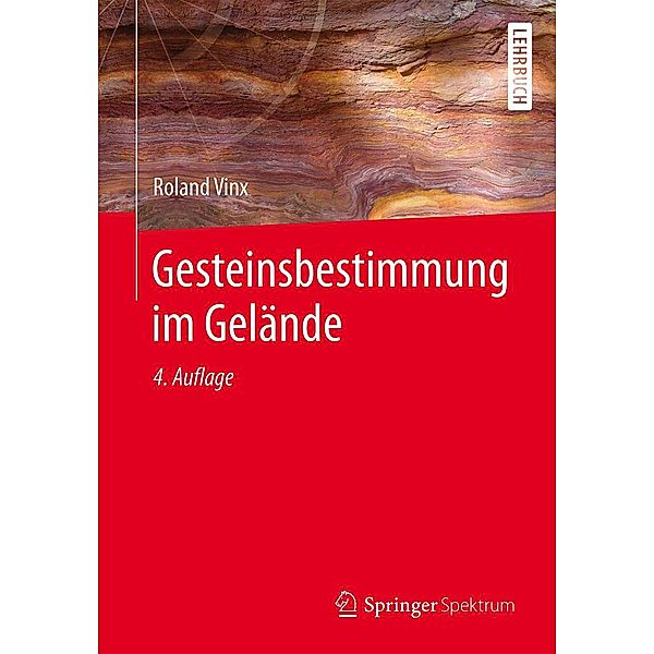 Gesteinsbestimmung im Gelände, Roland Vinx