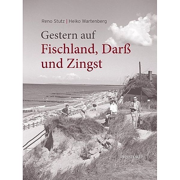 Gestern auf Fischland, Darss und Zingst, Reno Stutz, Heiko Wartenberg