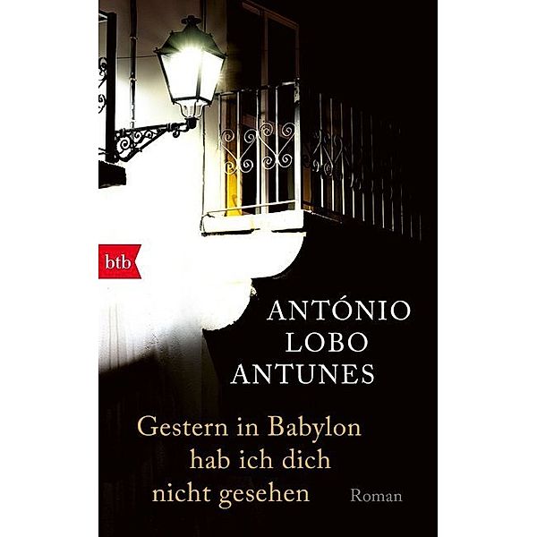 Gestern in Babylon hab ich dich nicht gesehen, António Lobo Antunes