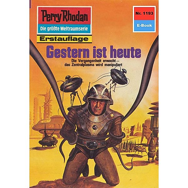 Gestern ist heute (Heftroman) / Perry Rhodan-Zyklus Die endlose Armada Bd.1193, Detlev G. Winter