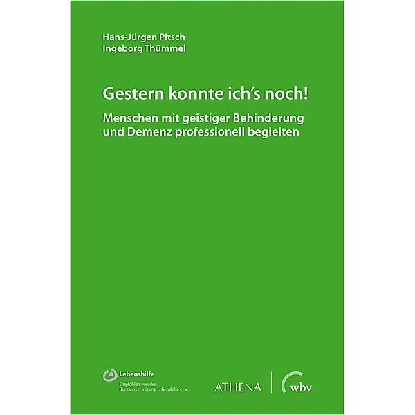 Gestern konnte ich's noch! / Lehren und Lernen mit behinderten Menschen, Hans-Jürgen Pitsch, Ingeborg Thümmel