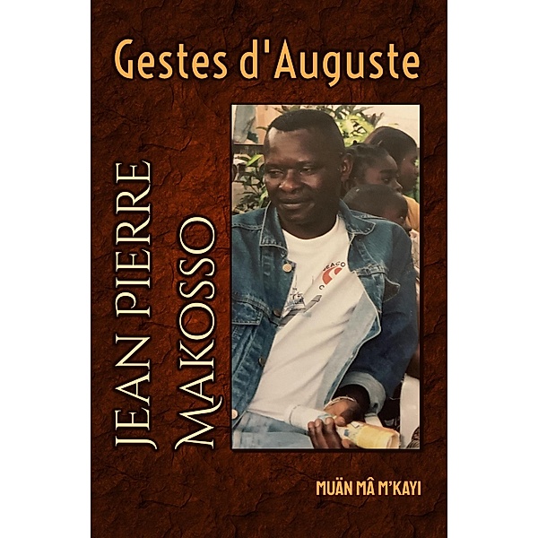 Gestes d'Auguste, Jean Pierre Makosso