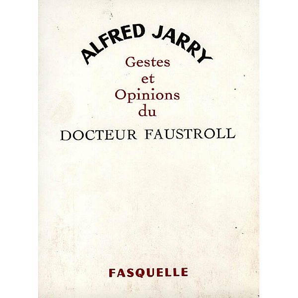 Gestes et opinions du docteur Faustroll / Littérature, Alfred Jarry