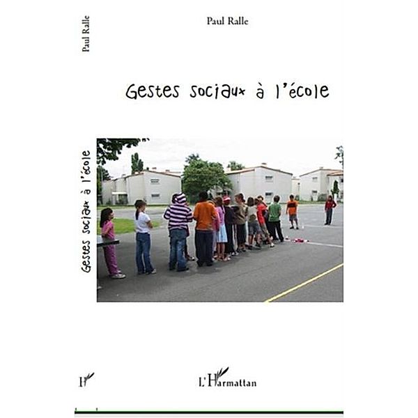 Gestes sociaux a l'ecole / Hors-collection, Evariste De Parny