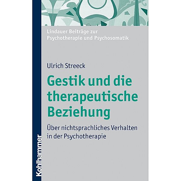 Gestik und die therapeutische Beziehung, Ulrich Streeck