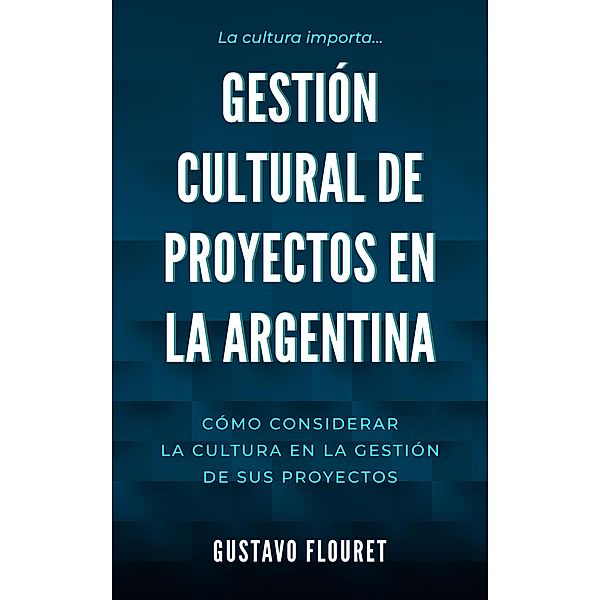 Gestión cultural de proyectos en la Argentina, Gustavo Flouret