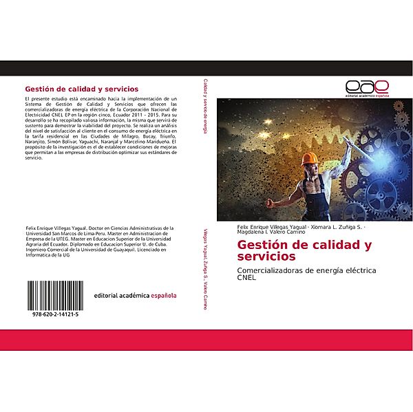 Gestión de calidad y servicios, Felix Enrique Villegas Yagual, Xiomara L. Zuñiga S., Magdalena I. Valero Camino