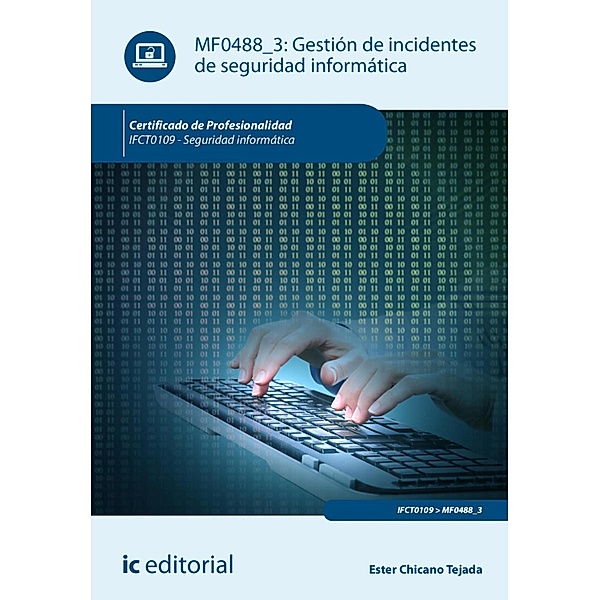 Gestión de incidentes de seguridad informática. IFCT0109, Ester Chicano Tejada