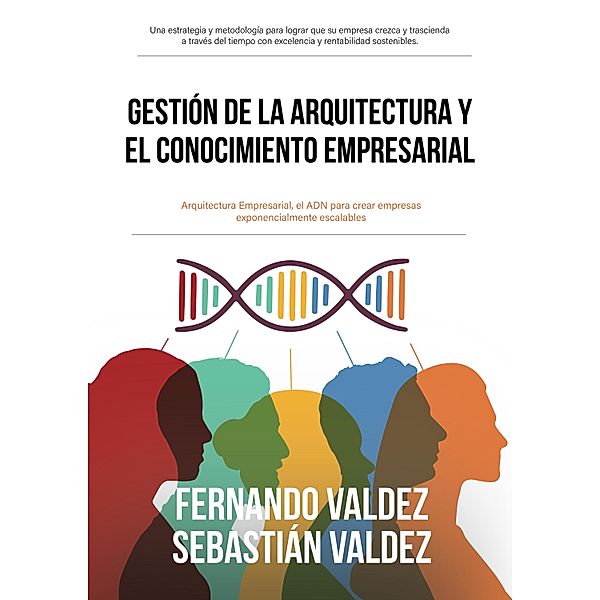 Gestión de la arquitectura y el conocimiento empresarial, Fernando Valdez