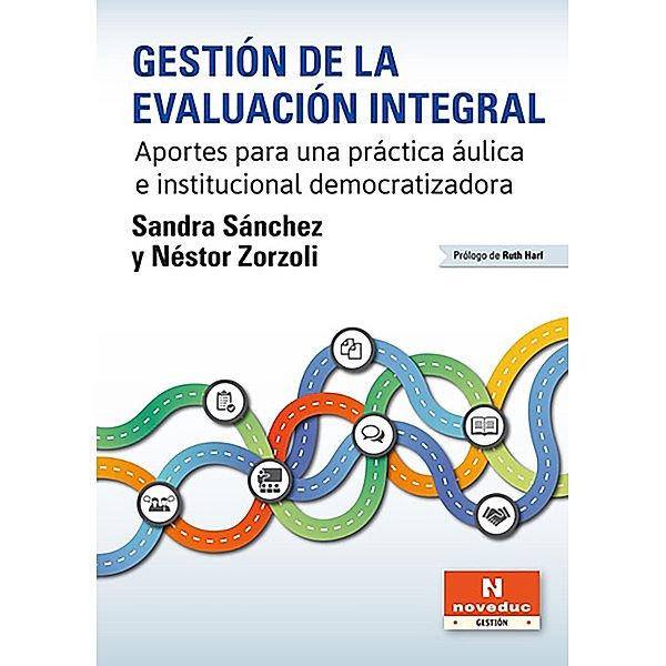 Gestión de la evaluación integral / Noveduc Gestión, Sandra Sánchez, Néstor Zorzoli