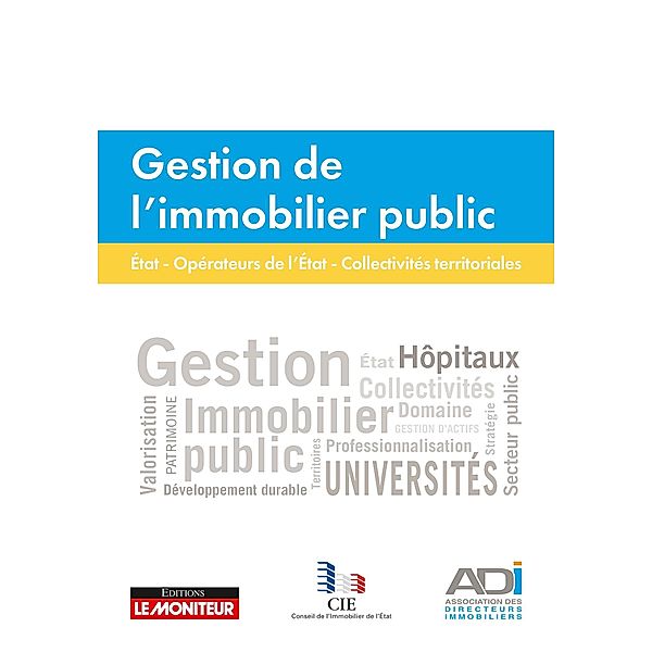 Gestion de l'immobilier public / Hors collection, Association des Directeurs Immobiliers