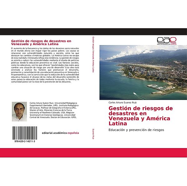 Gestión de riesgos de desastres en Venezuela y América Latina, Carlos Arturo Suarez Ruiz