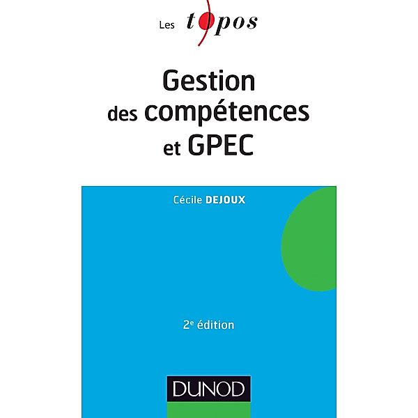 Gestion des compétences et GPEC - 2ème édition / Les Topos, Cécile Dejoux