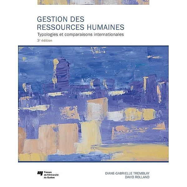 Gestion des ressources humaines, 3e edition, Tremblay Diane-Gabrielle Tremblay