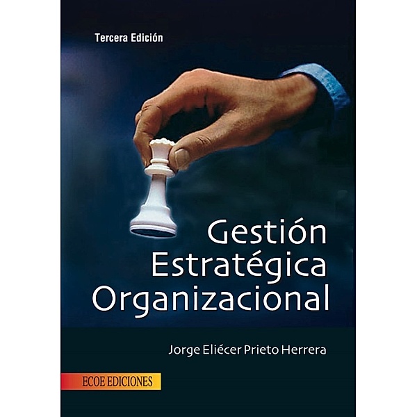 Gestión estratégica organizacional, Jorge Eliécer Prieto Herrera