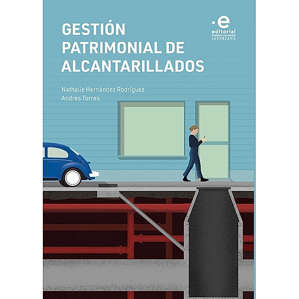 Gestión patrimonial de alcantarillados, Nathalie Hernández Rodríguez, Andrés Torres