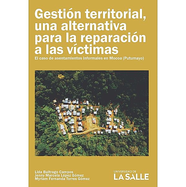 Gestión territorial, una alternativa para la reparación a las víctimas, Lida Buitrago Campos, Jenny Marcela López Gómez, Myriam Fernanda Torres Gómez