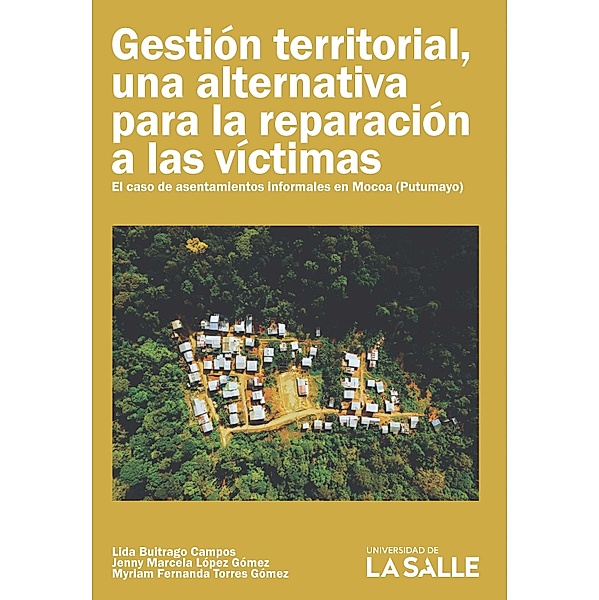 Gestión territorial, una alternativa para la reparación a las víctimas, Lida Buitrago Campos, Jenny Marcela López Gómez, Myriam Fernanda Torres Gómez