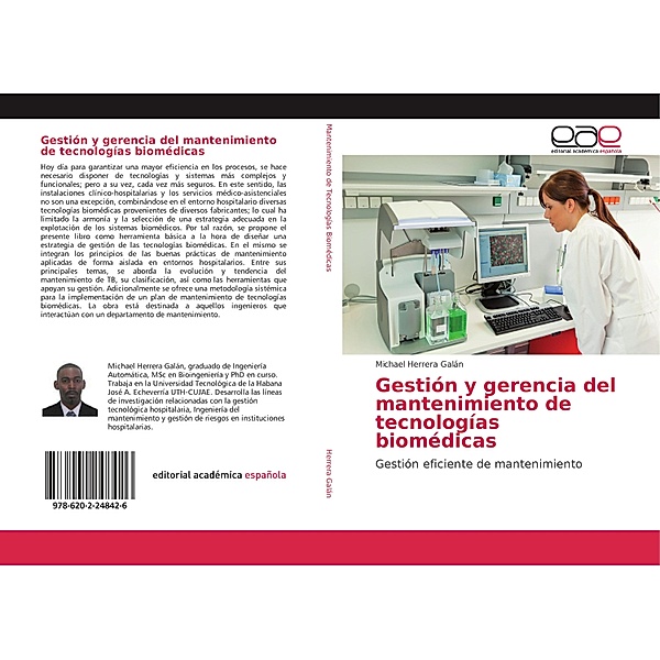 Gestión y gerencia del mantenimiento de tecnologías biomédicas, Michael Herrera Galán