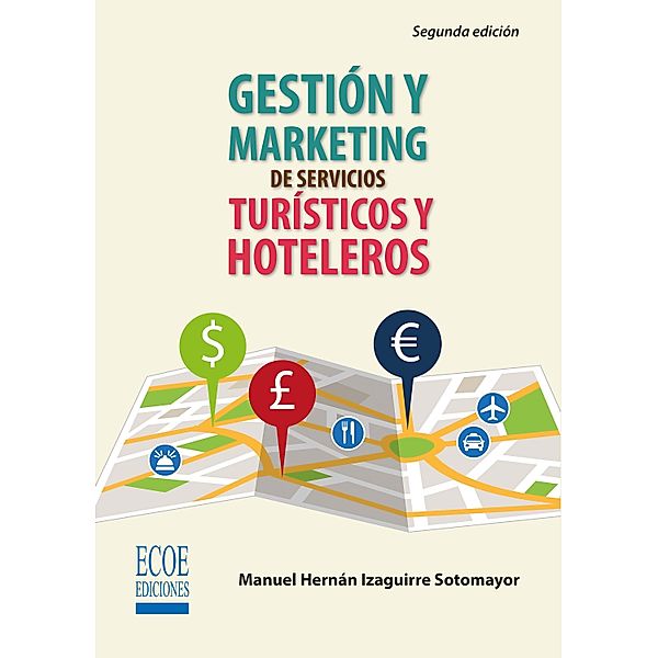 Gestión y marketing de servicios turísticos y hoteleros, Manuel Izaguirre