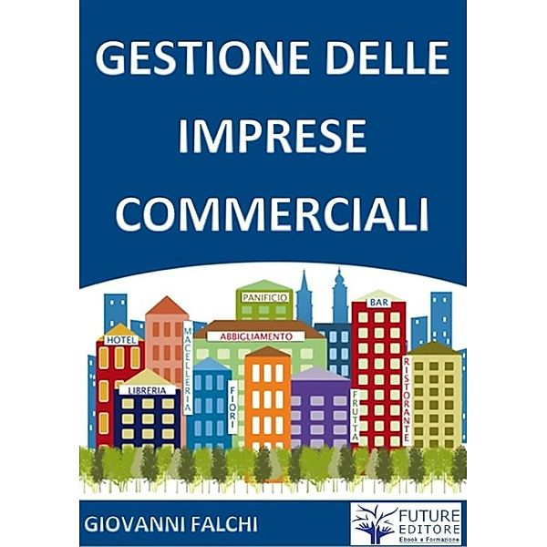 Gestione delle Imprese Commerciali, Giovanni Falchi