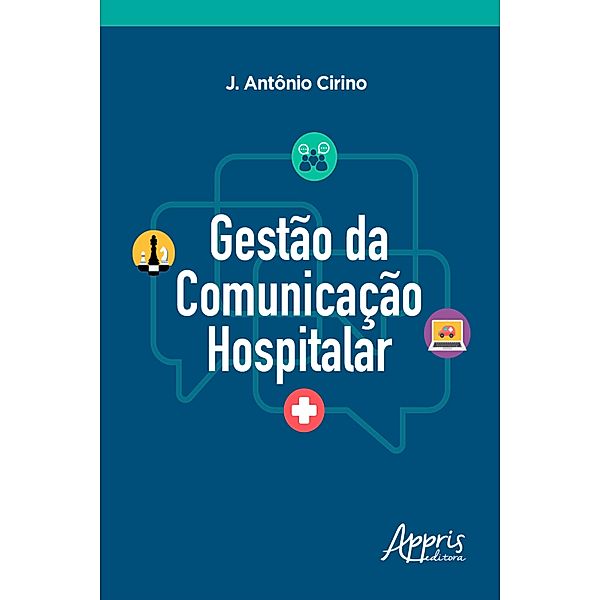 Gestão da Comunicação Hospitalar, J. Antônio Cirino
