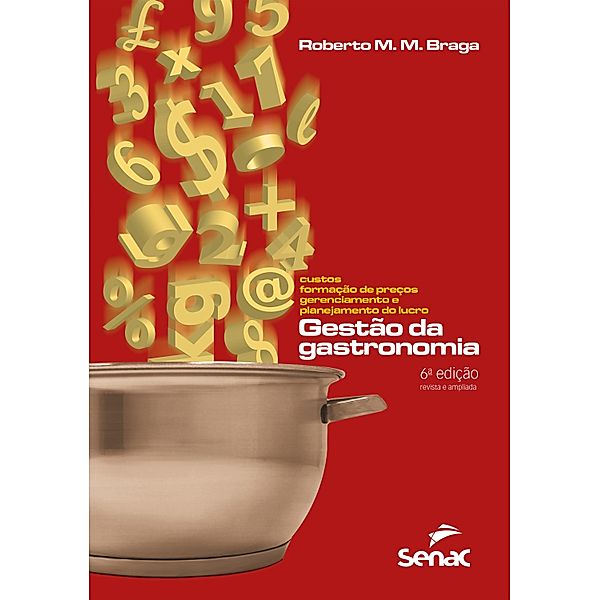 Gestão da gastronomia, Roberto M. M. Braga